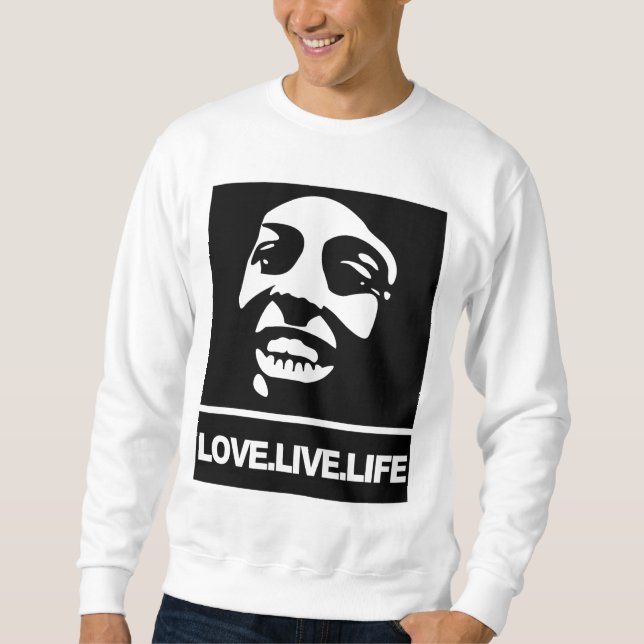 Love Live Life Sweatshirt (Front)