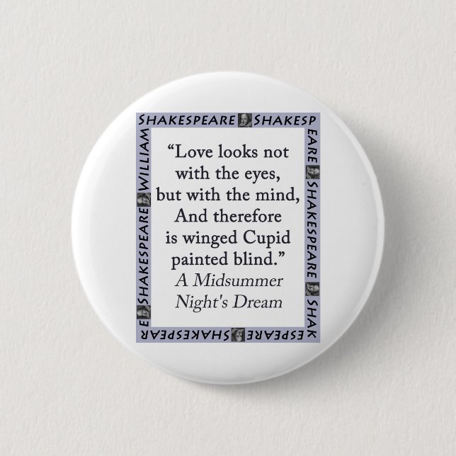 Love Looks Not With the Eyes - Shakespeare 6 Cm Round Badge (Front)