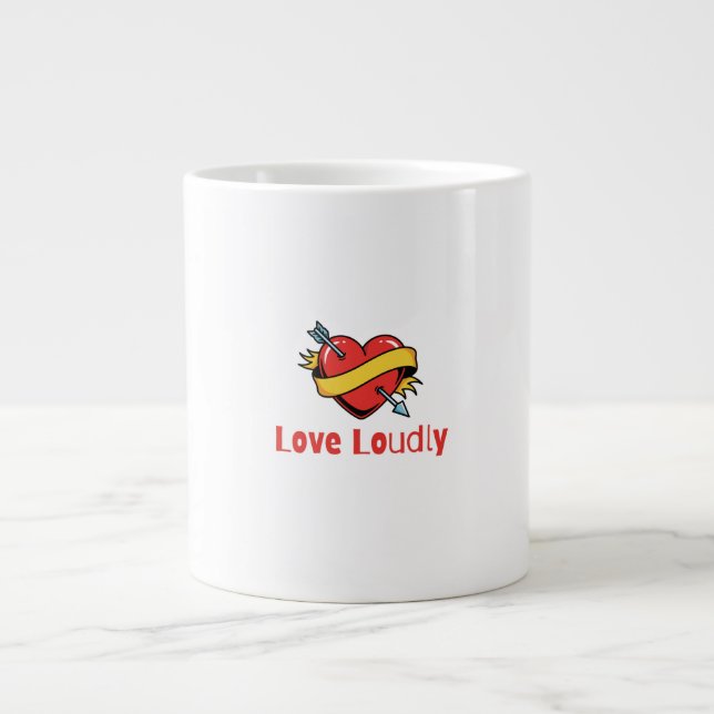 Love Loudly T-Shirt Large Coffee Mug (Front)
