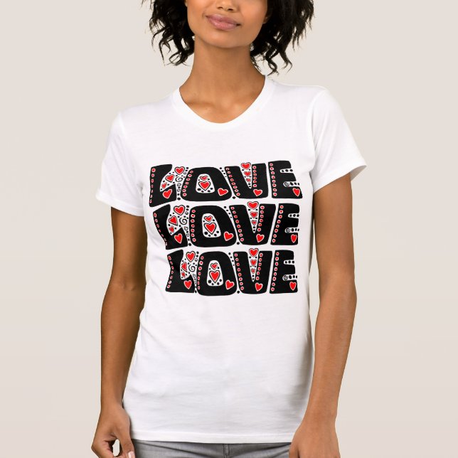 Love, Love, Love T-Shirt (Front)