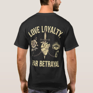 Love Loyalty, Fear Betrayal – Gothic Vintage  T-Shirt