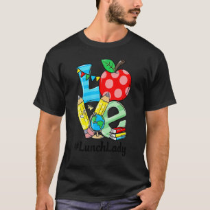 Love Lunch Lady Apples  Back To School Teacher T-Shirt