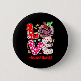 Love Lunch Lady Heart Valentines Day Cafeteria Wor 6 Cm Round Badge