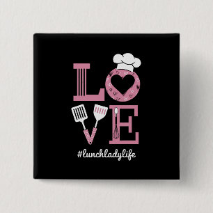 Love Lunch Lady Life Funny Valentines Day Gifts 15 Cm Square Badge