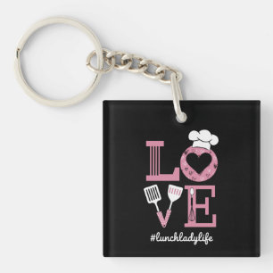 Love Lunch Lady Life Funny Valentines Day Gifts  Key Ring