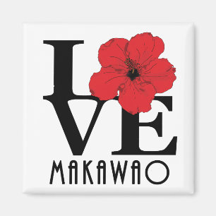 LOVE Makawao Hawaii red Hibiscus Magnet