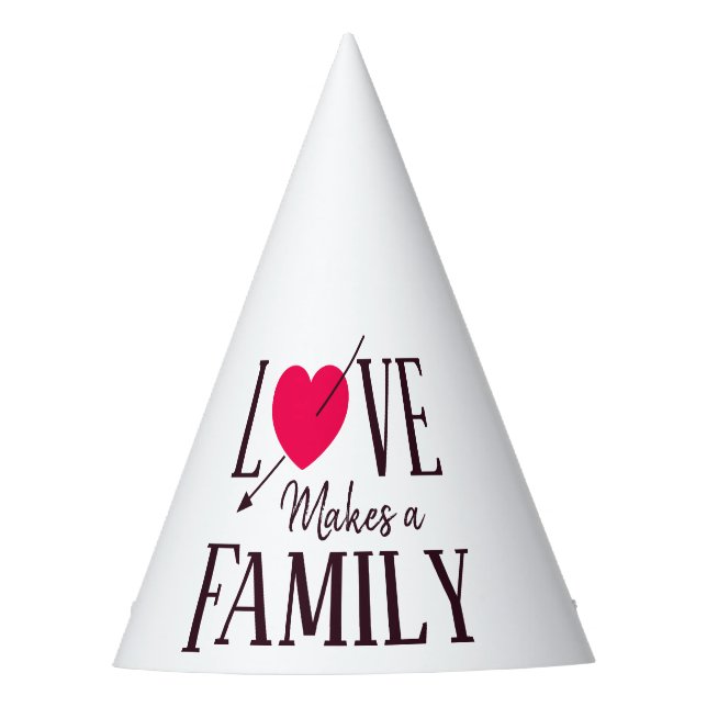 Love Makes a Family - Adoption Party Supplies Party Hat (Front)