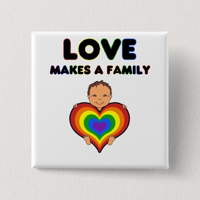 Love Makes a Family Tan Skin Baby Pin / Button (Front)