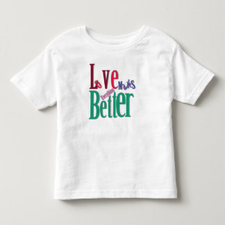 Love Makes Everything Better Toddler T-Shirt