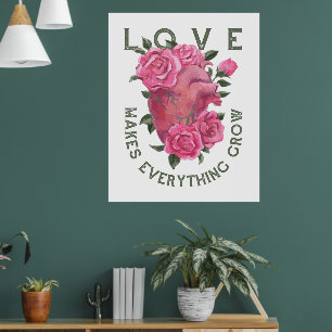 Love makes everything grow poster