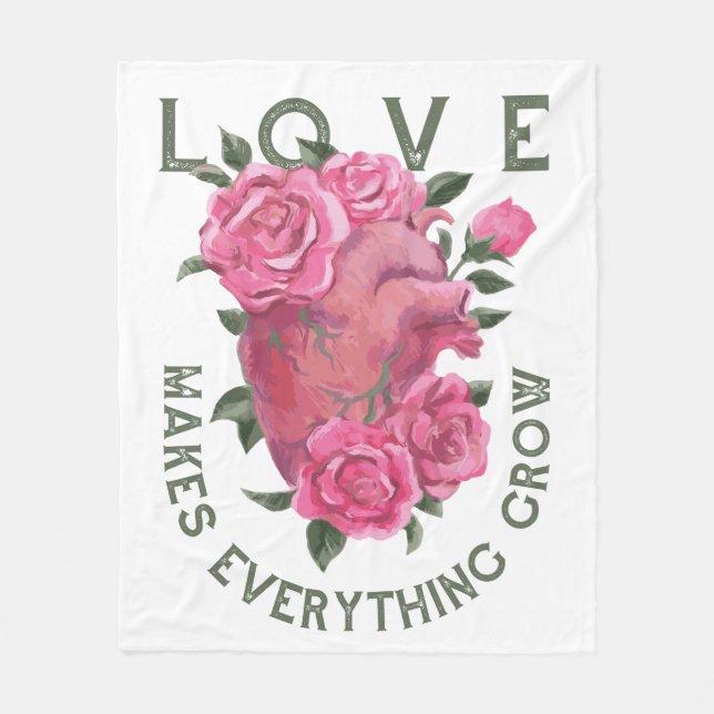 Love Makes Everything Grow – Romantic Floral Art  Fleece Blanket (Front)
