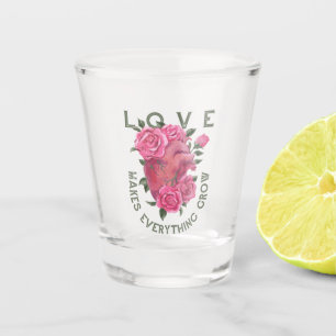 Love Makes Everything Grow – Romantic Floral Art  Shot Glass
