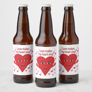 "Love makes my heart sing!" Singing Heart Beer Bottle Label