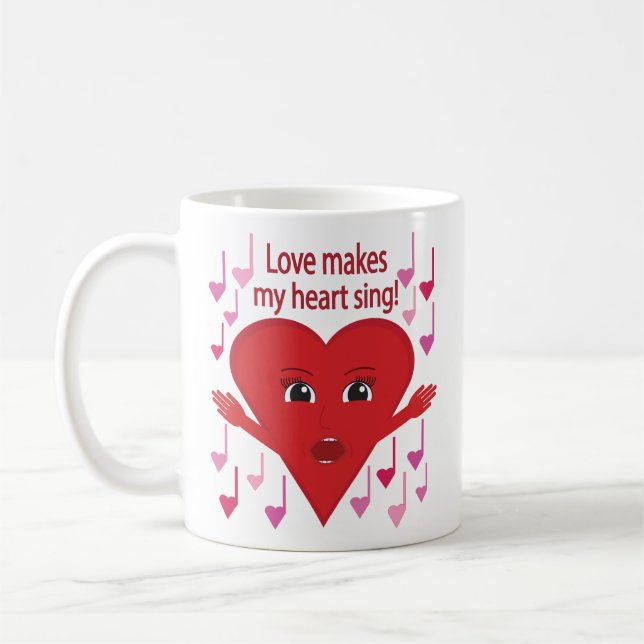 "Love makes my heart sing!" Singing Heart Coffee Mug (Left)