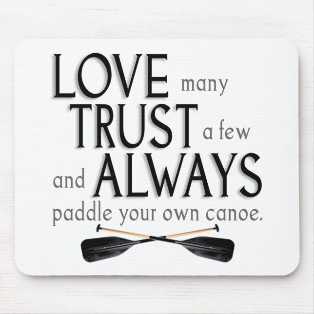 Love Many, Trust a Few Mouse Pad (Front)