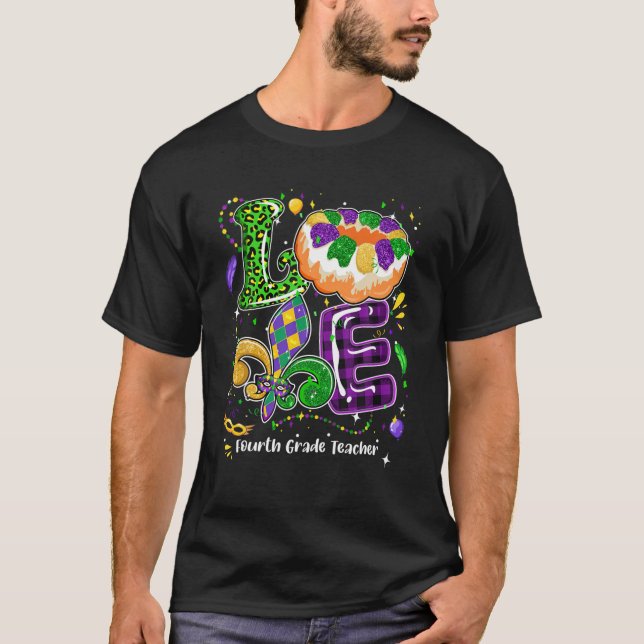 Love Mardi Gras Fourth Grade Teacher Party Festiva T-Shirt (Front)