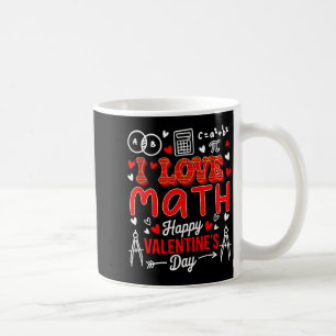 Love Math Happy Valentines Day Math Teacher Studen Coffee Mug