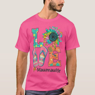Love Mawmaw Life Flip Flops Hippie Sunflower Summe T-Shirt