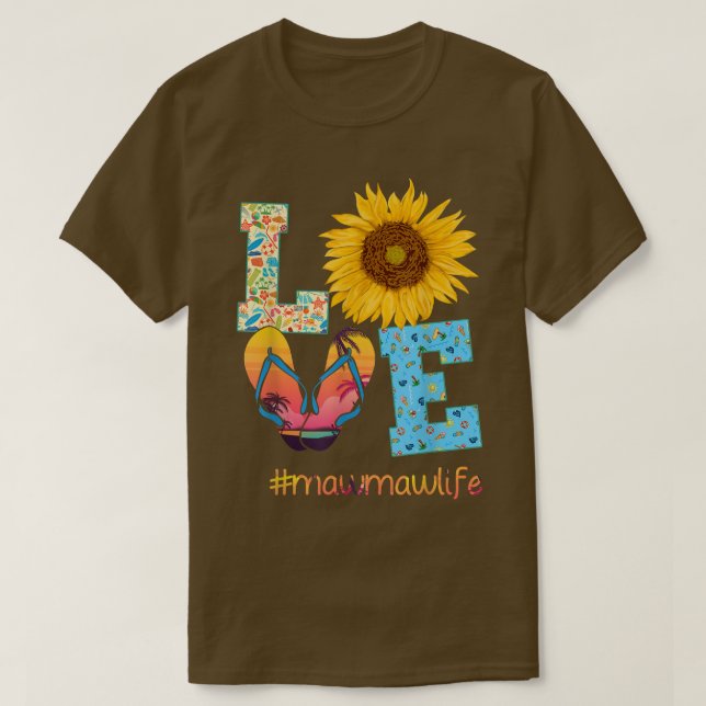 LOVE Mawmaw Life Flip Flops Sunflower Summer Mothe T-Shirt (Design Front)