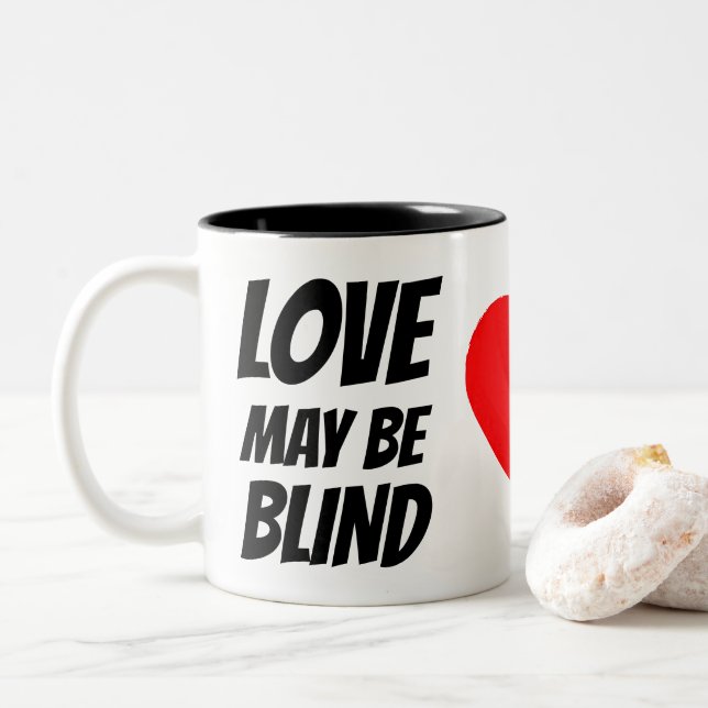 "Love May Be Blind, Marriage Is A Real Eye-Opener" Two-Tone Coffee Mug (With Donut)