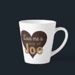 Love Me a Cup of Joe<br><div class="desc">Affectionate name for the first cup of coffee in the morning.</div>