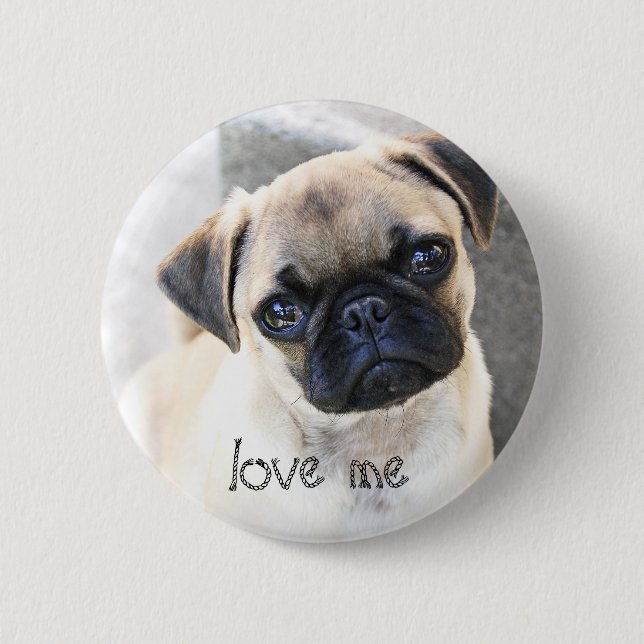 love me - cute mops 6 cm round badge (Front)