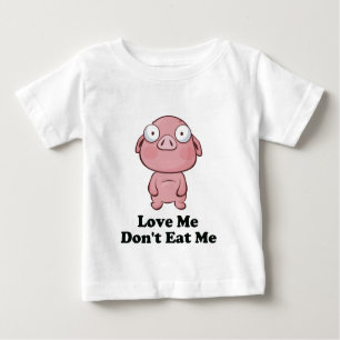Love Me Don't Eat Me Pig Design Baby T-Shirt