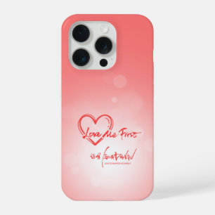 Love Me First Pink Self Love Phone Case