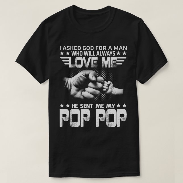 love me he sent my pop pop T-Shirt (Design Front)