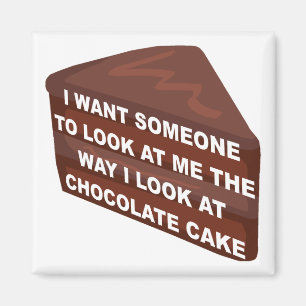 Love Me Like Chocolate Cake Funny Fridge Magnet