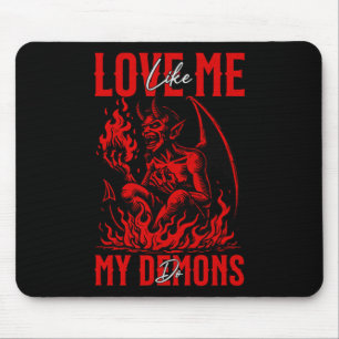 Love Me Like My Demons Do Emo Halloween Goth Satan Mouse Pad