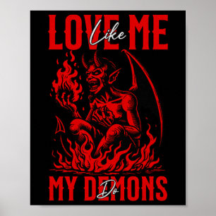 Love Me Like My Demons Do Emo Halloween Goth Satan Poster