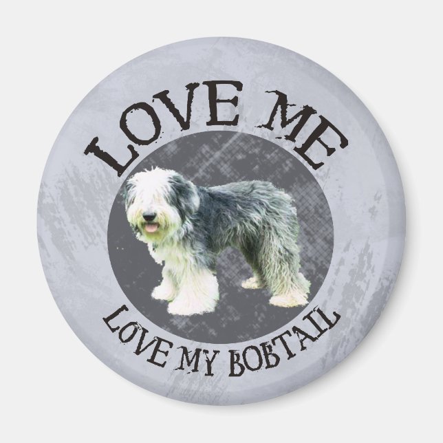 Love me, love my Bobtail Magnet (Front)