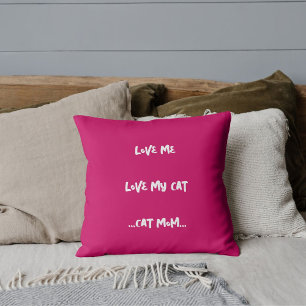 Love Me Love My Cat Funny Quote Cute White Pink Cushion