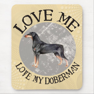 Love me, love my Doberman Mouse Pad