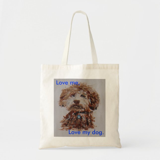 Love me, love my dog tote bag (Front)