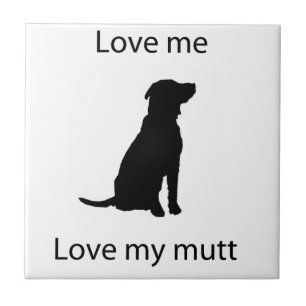 Love me love my mutt tile