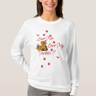 Love Me Love My Yorkies!!  Women Long Sleeve Shirt