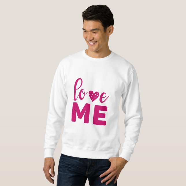 Love ME Sweatshirt (Front Full)