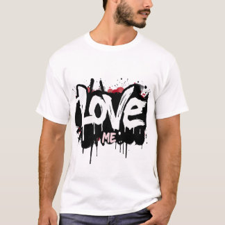 LOVE ME T-Shirt