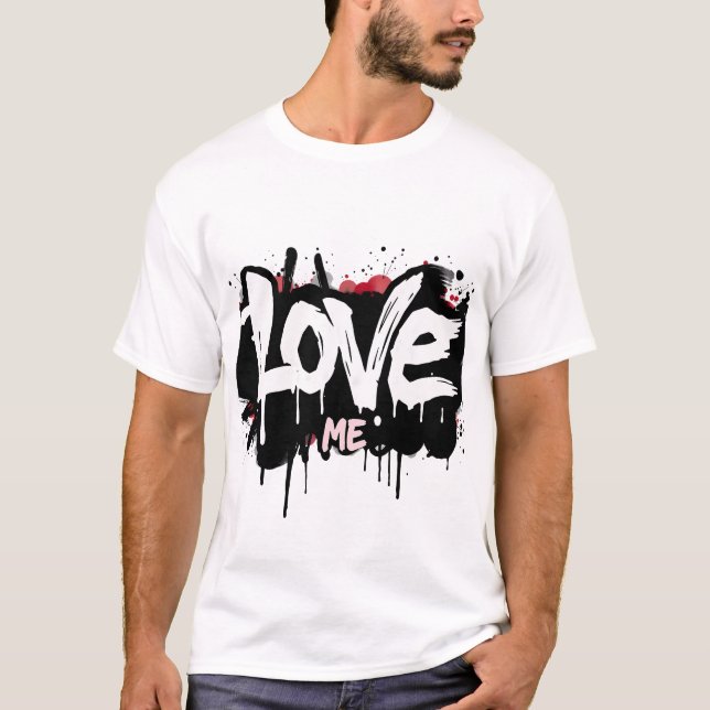 LOVE ME T-Shirt (Front)