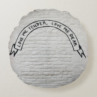 Love me tender love me dear wall quotes round cushion