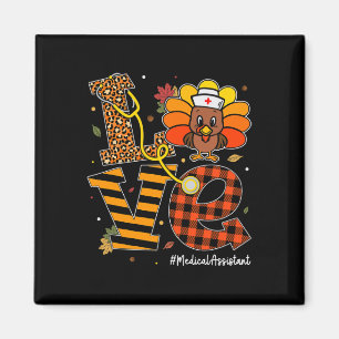 Love Medical Assistant Life Fall Nurse Turkey Than Magnet