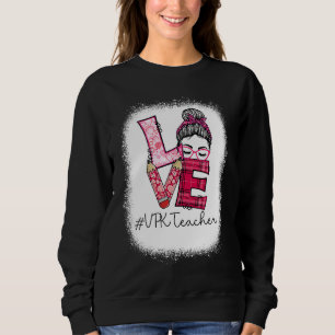 Love Messy Bun VPK Teacher Squad Valentine's Day M Sweatshirt