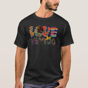 Love Mexico Mexican Viva Mexico Fiesta Party T-Shirt