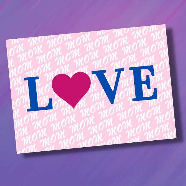 LOVE mom mother modern elegant we love you mom Card (The background text template can fit 2 or 3 upper case letters, maybe 1 or 2 more with lower cases.)