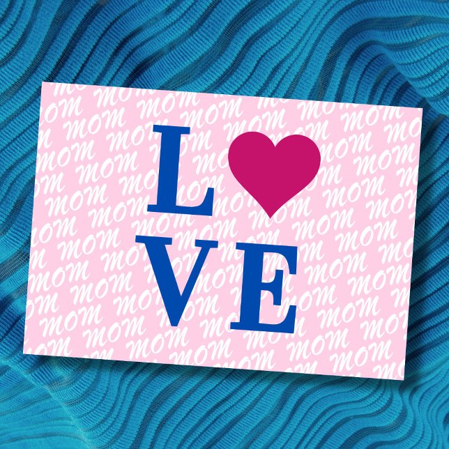 LOVE mom mother modern elegant we love you mom Card (The background text template can fit 2 or 3 upper case letters, maybe 1 or 2 more with lower cases.)