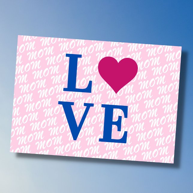 LOVE mom mother modern elegant we love you mom Card (The background text template can fit 2 or 3 upper case letters, maybe 1 or 2 more with lower cases.)