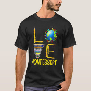 Love Montessori Teacher Montessori Education Back T-Shirt