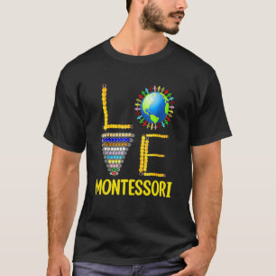 Love Montessori Teacher Montessori Education Back T-Shirt